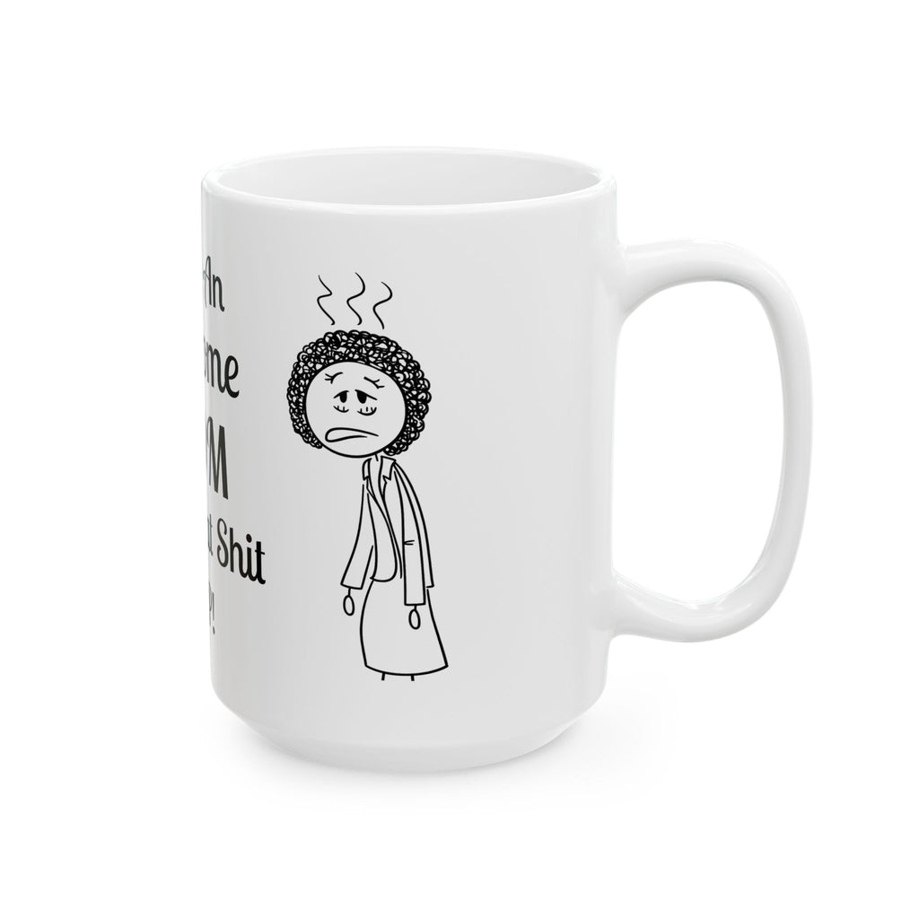 Funny Mom Coffee Mug - Youre An Awesome Mom - Sarcastic Gift for Mom | Unique Mothers Day Mug - Humor Coffee Cup