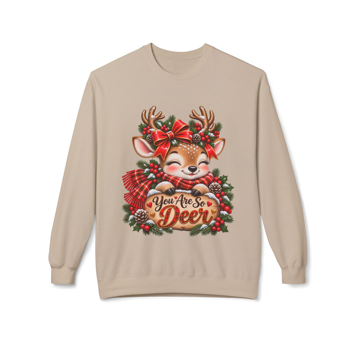 You Are So Deer Christmas Sweatshirt – Cute Reindeer Holiday Pullover