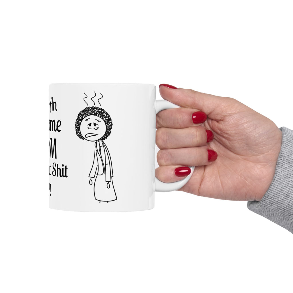 Funny Mom Coffee Mug - Youre An Awesome Mom - Sarcastic Gift for Mom | Unique Mothers Day Mug - Humor Coffee Cup