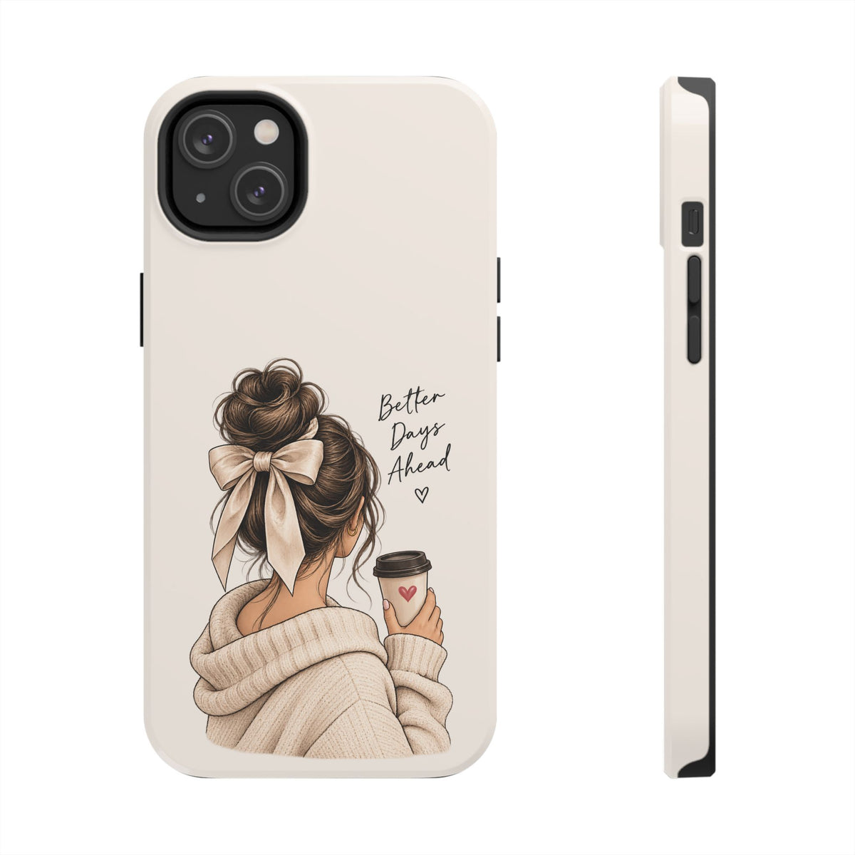 Better Days Ahead Personalized Phone Case – Cozy Feminine Coffee & Bow Design