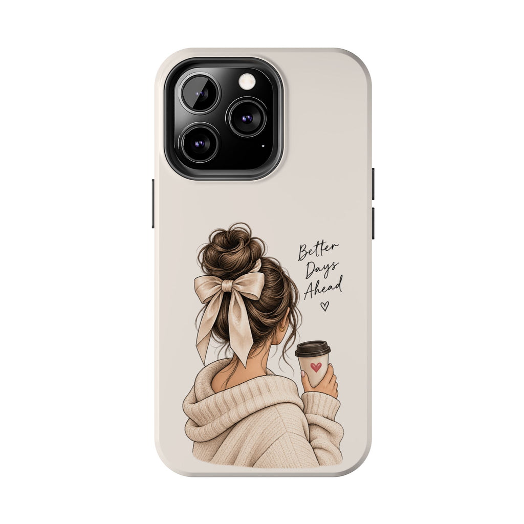 Better Days Ahead Personalized Phone Case – Cozy Feminine Coffee & Bow Design