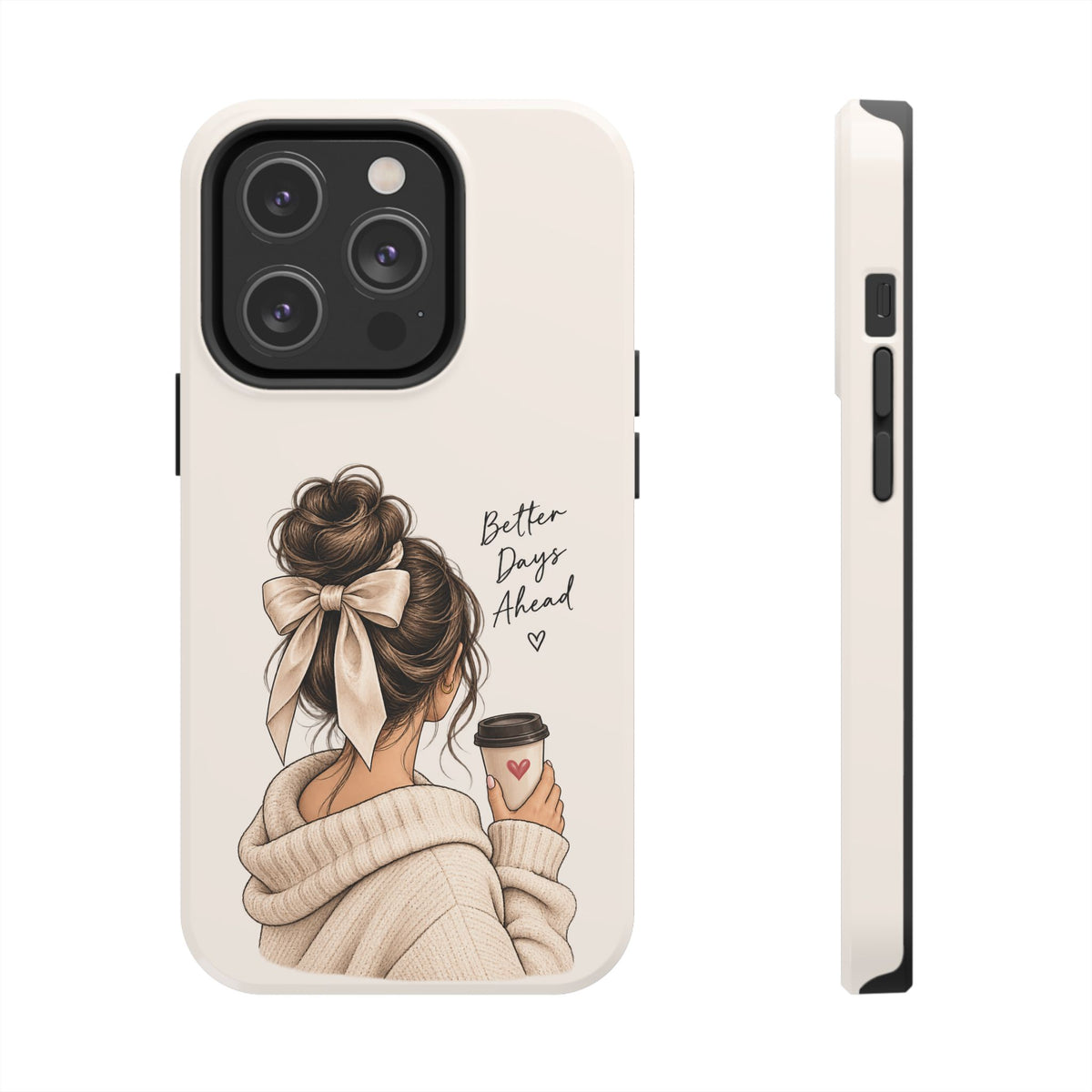 Better Days Ahead Personalized Phone Case – Cozy Feminine Coffee & Bow Design