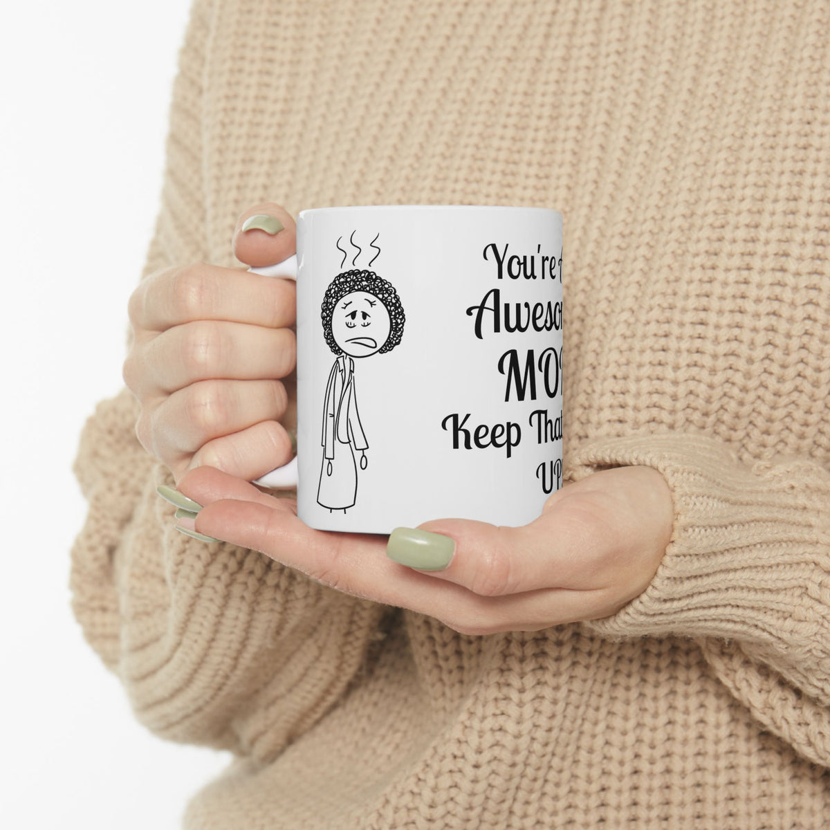 Funny Mom Coffee Mug - Youre An Awesome Mom - Sarcastic Gift for Mom | Unique Mothers Day Mug - Humor Coffee Cup