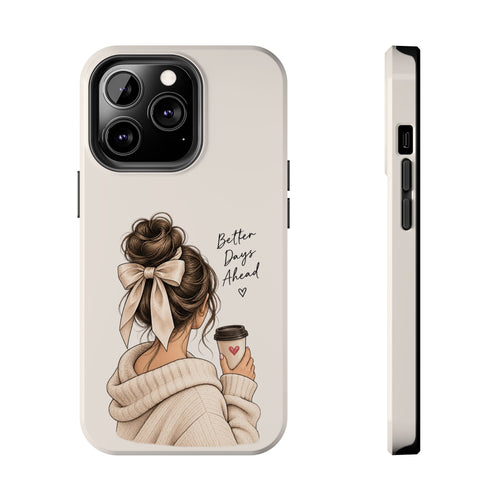 Better Days Ahead Personalized Phone Case – Cozy Feminine Coffee & Bow Design