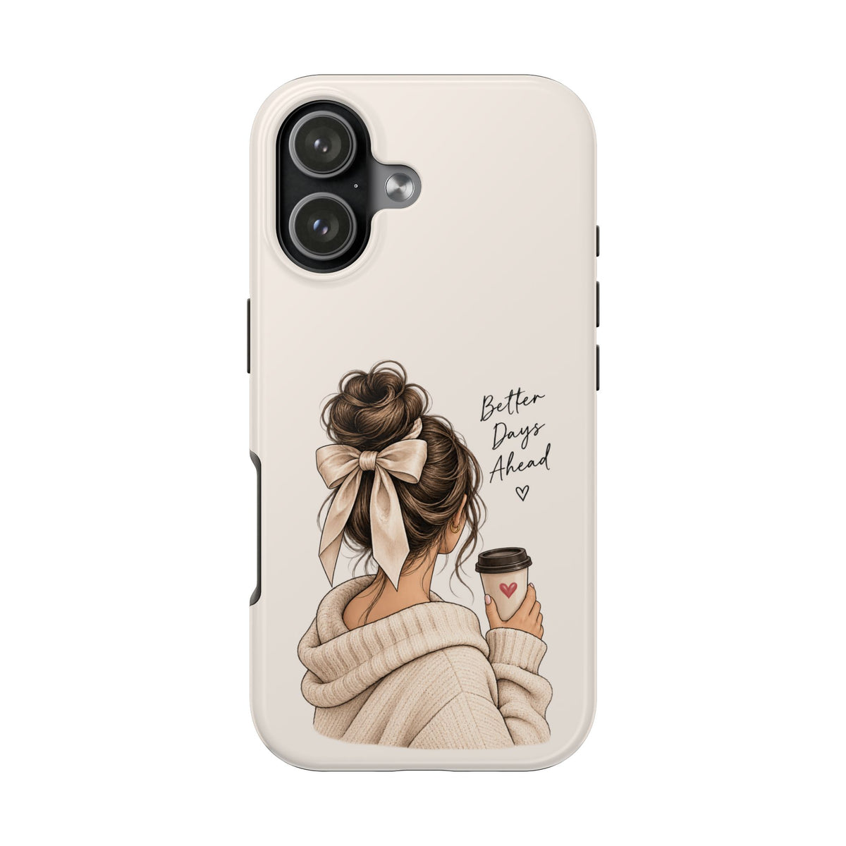 Better Days Ahead Personalized Phone Case – Cozy Feminine Coffee & Bow Design
