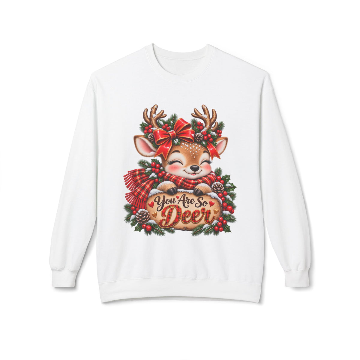 You Are So Deer Christmas Sweatshirt – Cute Reindeer Holiday Pullover